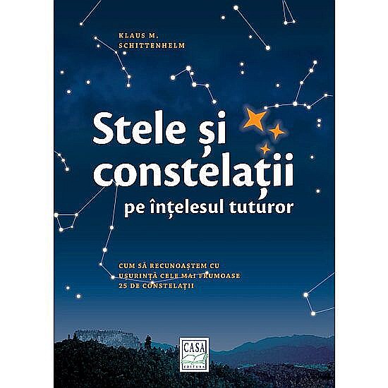 Stele si constelatii pe intelesul tuturor – Klaus M. Schittenhelm [1]