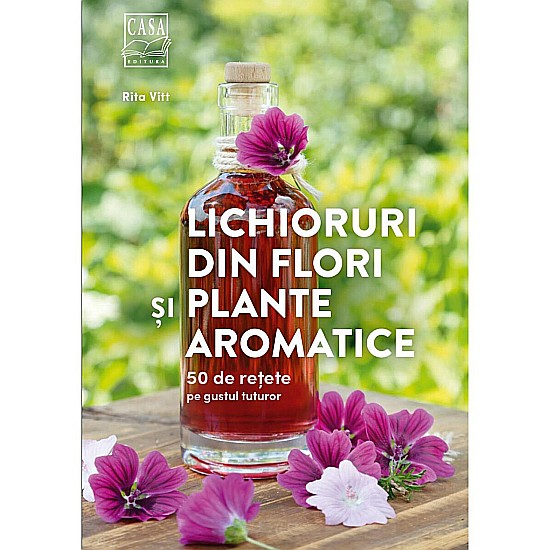 Lichioruri din flori si plante aromatice – Rita Vitt [1]