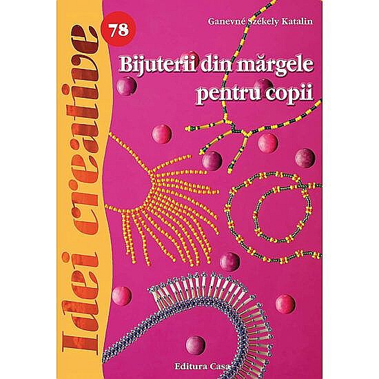 Bijuterii din margele pentru copii - Ganevne Szekely Katalin [1]