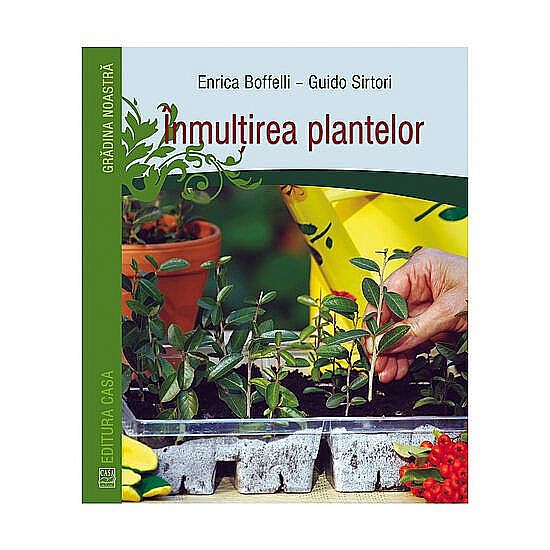 Inmultirea plantelor – Enrica Boffelli, Guido Sirtori [1]