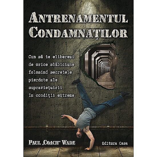 Antrenamentul condamnatilor – Paul Wade [1]