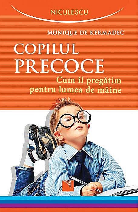 Copilul precoce - Monique De Kermadec [1]