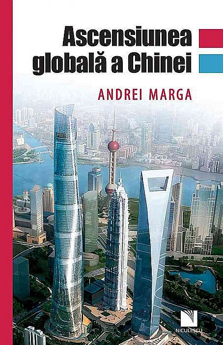 Ascensiunea globala a Chinei - Andrei Marga [1]