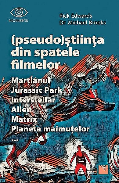 (pseudo)stiinta din spatele filmelor – Rick Edwards, Dr. Michael Brooks [1]