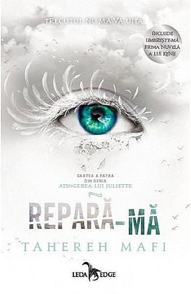 Atingerea lui juliette vol.4 Repara-ma – Tahereh Mafi [1]