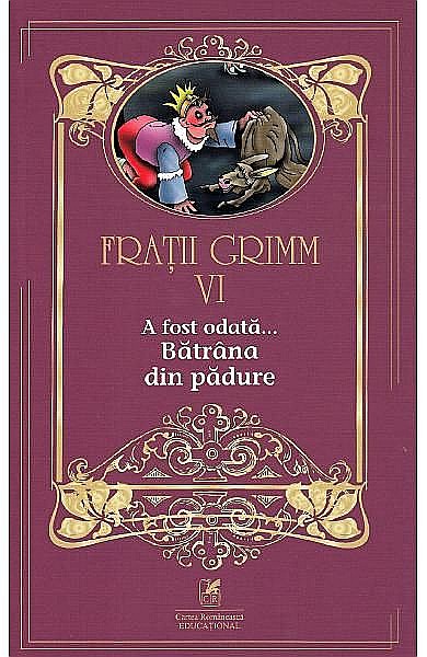 Bătrâna din pădure vol. 6 – Frații Grimm [1]