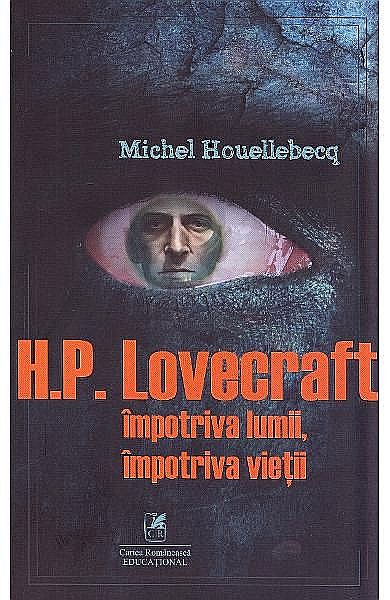 H. P. Lovecraft impotriva lumii, impotriva vietii - Michel Houellebecq [1]