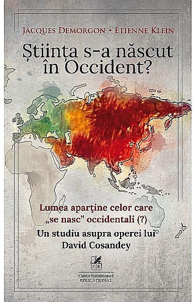 Stiinta s-a nascut in occident? – Jacques Demorgon, Etienne Klein [1]