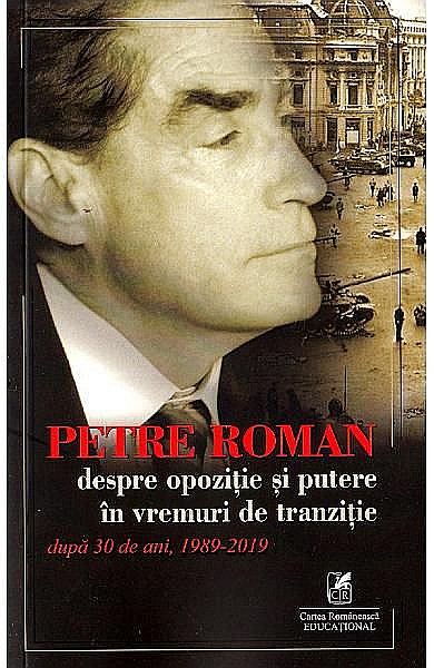 Despre opozitie si putere – Petre Roman [1]