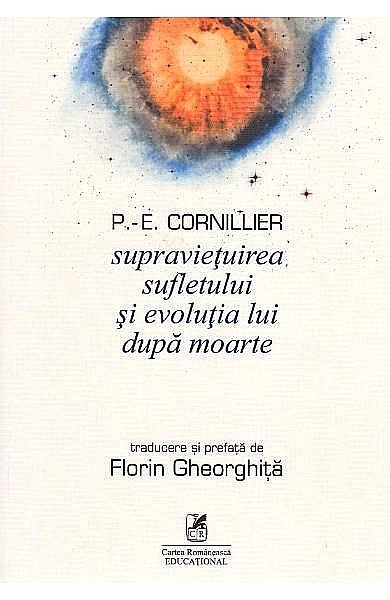 Supravietuirea sufletului si evolutia lui dupa moarte – P.E. Cornillier [1]