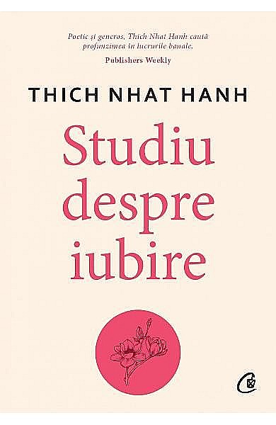 Studiu despre iubire – Thich Nhat Hanh [1]