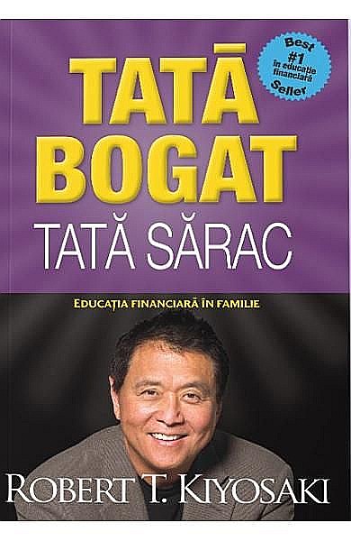 Tata bogat, tata sarac – Robert T. Kiyosaki [1]