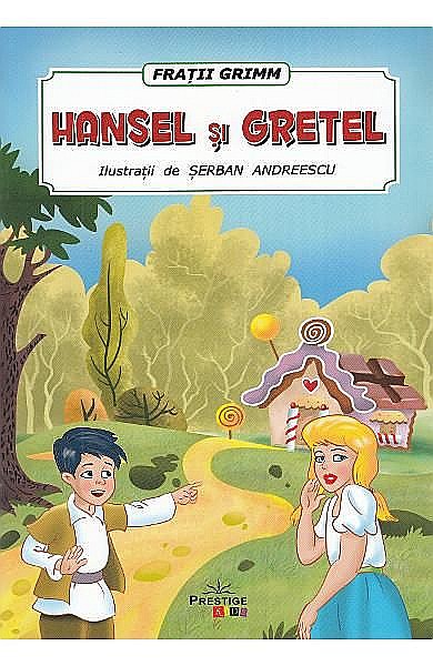 Hansel și Gretel — Frații Grimm [1]