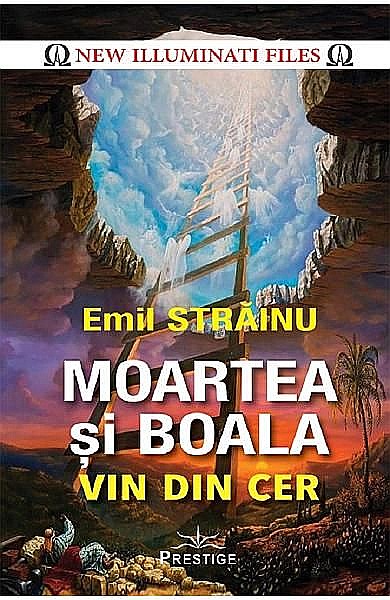 Moartea si boala vin din cer – Emil Strainu [1]