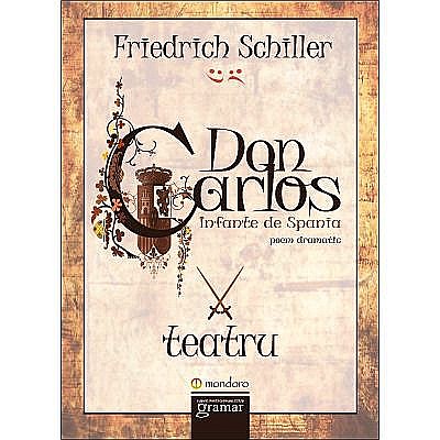 Don Carlos. Infante de Spania - Friedrich Schiller [1]