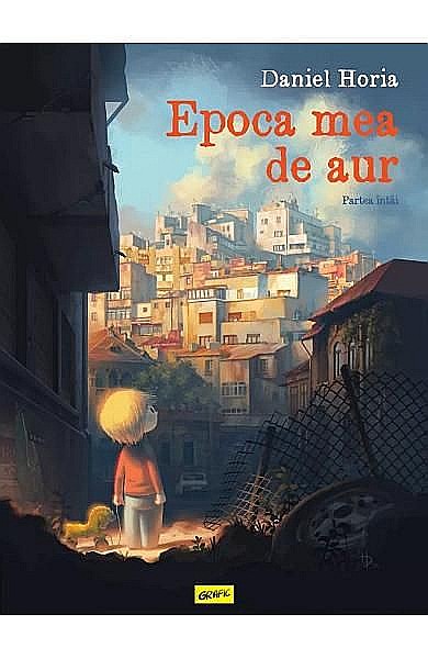 Epoca mea de aur - Partea intai - Daniel Horia [1]