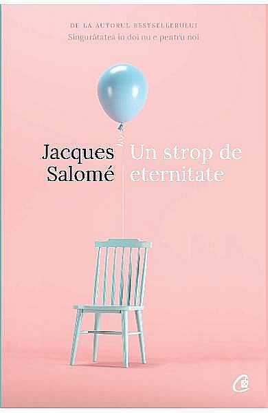 Un strop de eternitate – Jacques Salome [1]
