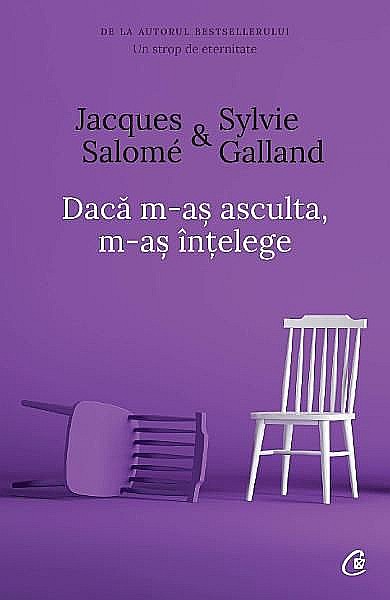 Daca m-as asculta, m-as intelege – Jacques Salome, Sylvie Galland [1]