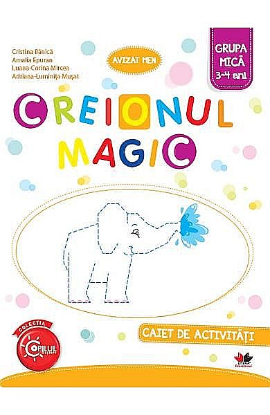 Creionul magic – Cristina Bănică, Amalia Epuran, Luana-Corina Mircea, Adriana-Luminița Mușat [1]