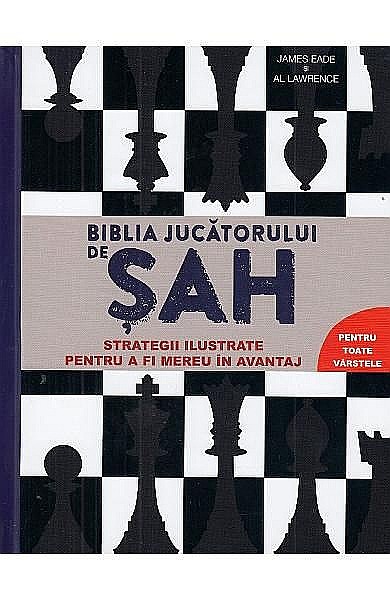 Biblia jucatorului de sah – James Eade, Al Lawrence [1]