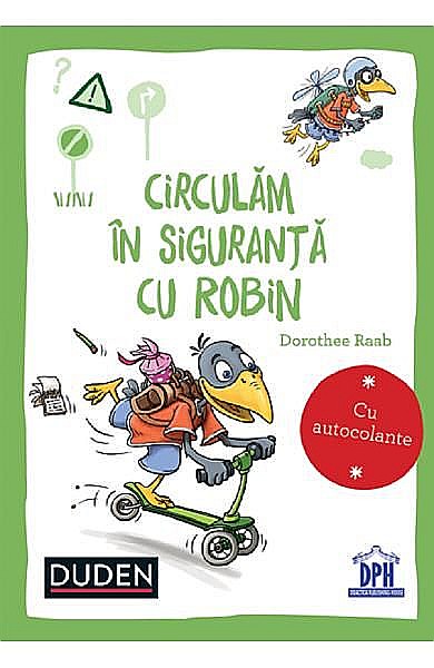 Circulam in siguranta cu Robin - Dorothee Raab [1]