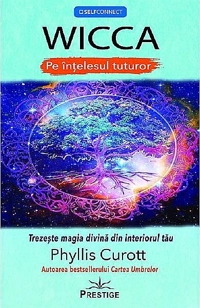 Wicca pe intelesul tuturor – Phyllis Curott [1]
