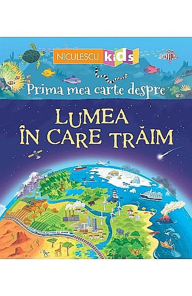 Lumea în care trăim. Prima mea carte - Matthew Oldham [1]