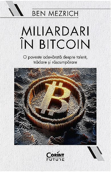 Milionari in Bitcoin – Ben Mezrich [1]