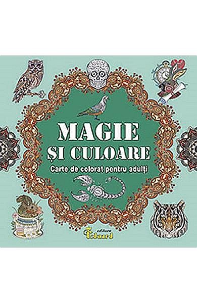 Magie si culoare. Carte de colorat pentru adulti  [1]