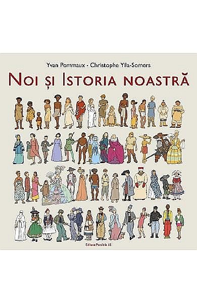 Noi și istoria noastră – Yvan Pommaux, Christophe Ylla-Somers [1]