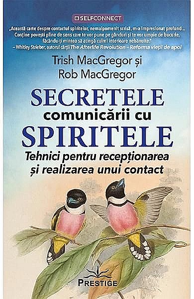 Secretele comunicarii cu spiritele – Trish Macgregor, Rob Macgregor [1]