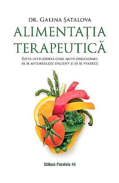 Alimentatia terapeutica. Dieta inteligenta care ajuta – Galina Satalova [1]