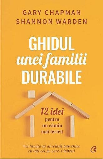 Ghidul unei familii durabile – Gary Chapman, Shannon Warden [1]