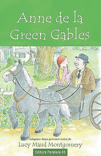 Anne de la Green Gables – Lucy Maud Montgomery [1]
