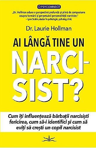 Ai langa tine un narcisist? – Laurie Hollman [1]