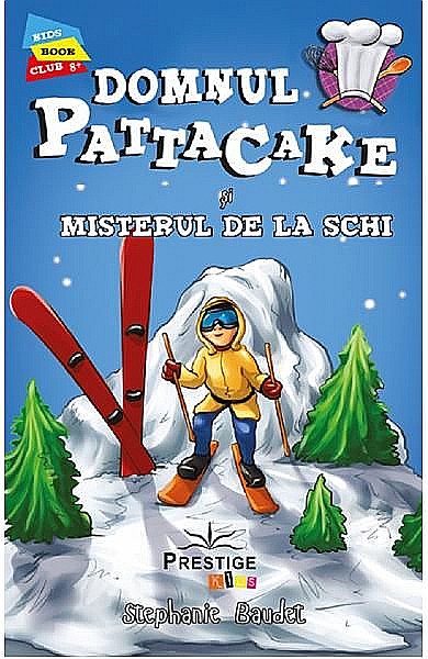 Dl. Pattacake. Misterul de la schi – Stephanie Baudet [1]