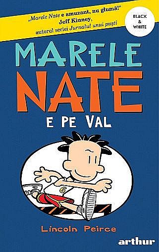 Marele Nate 6. Nate e pe val – Lincoln Peirce [1]