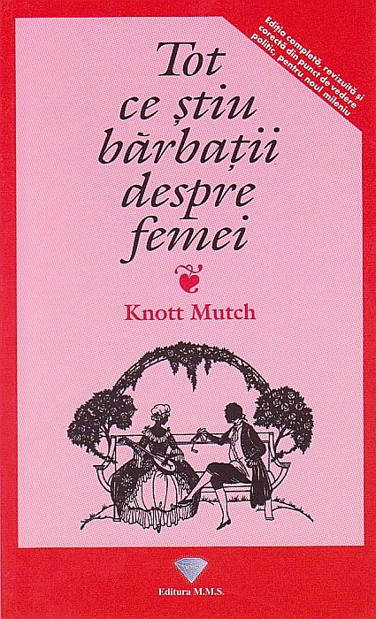 Tot ce stiu barbatii despre femei – Knott Mutch [1]