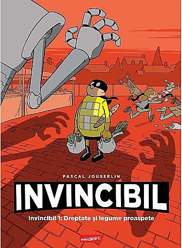 Invincibil 1: Dreptate și legume proaspete – Pascal Jousselin [1]