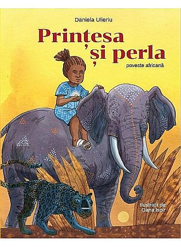 Prințesa și perla. Poveste africană – Daniela Ulieriu [1]