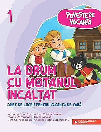 Poveste de vacanta. La drum cu motanul incaltat. Clasa I – Andreea-Elena Ene [1]