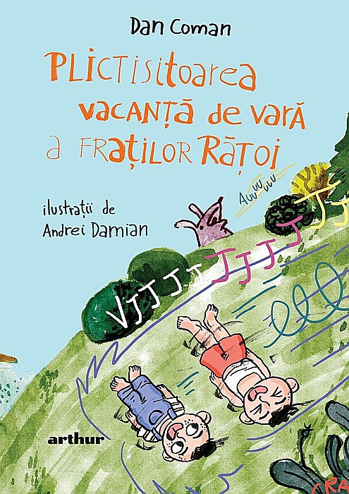 Plictisitoarea vacanta de vara a fratilor Ratoi - Dan Coman [1]