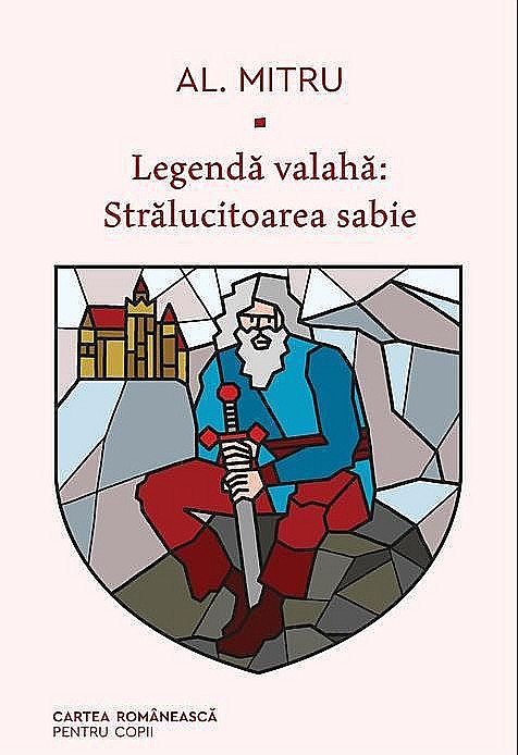 Legenda valaha. Stralucitoarea sabie - Alexandru Mitru [1]