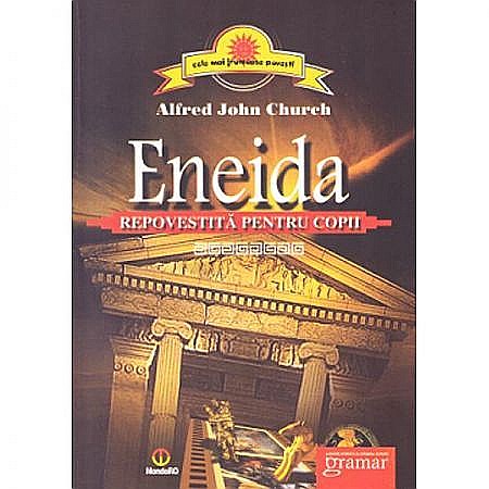 Eneida repovestita pentru copii - Alfred John Church  [1]