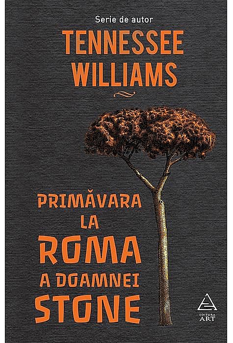 Primavara la Roma a doamnei Stone - Tennessee Williams [1]