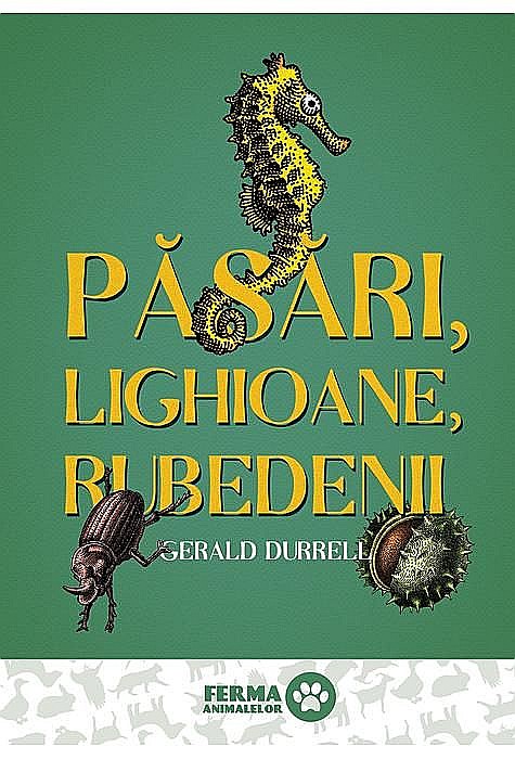 Pasari, lighioane, rubedenii - Gerald Durrell [1]