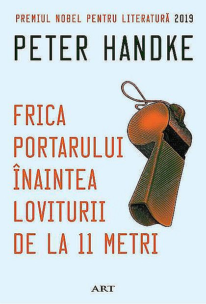Frica portarului inaintea loviturii de la 11 metri - Peter Handke [1]