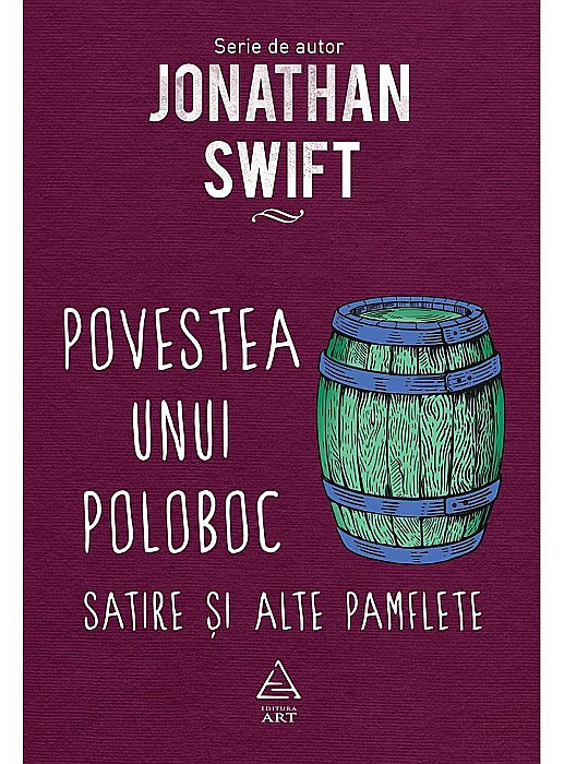 Povestea unui poloboc - Satire si alte pamflete - Jonathan Swift [1]
