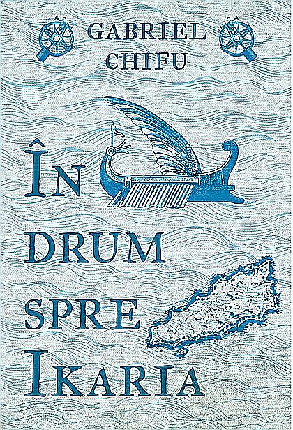 In drum spre Ikaria - Gabriel Chifu [1]