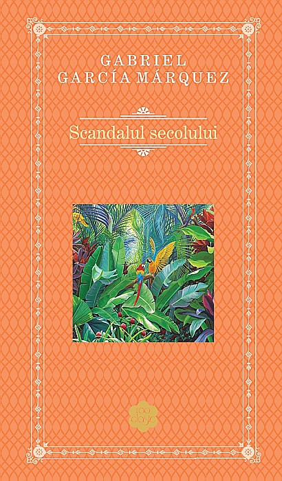 Scandalul secolului - Gabriel Garcia Marquez [1]